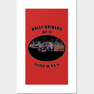 Rally Drivers Do it Sideways - Classic Rally Car Funny Motorsport Quote Posters and Art